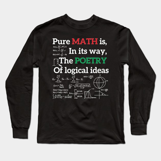 Pure Math is as poetry of logical ideas Long Sleeve T-Shirt by TeeDesignMaster